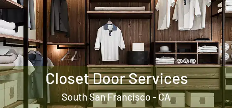 Closet Door Services South San Francisco - CA