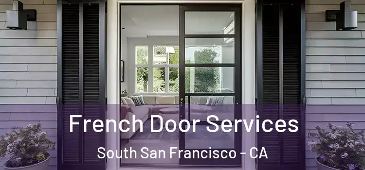 French Door Services South San Francisco - CA