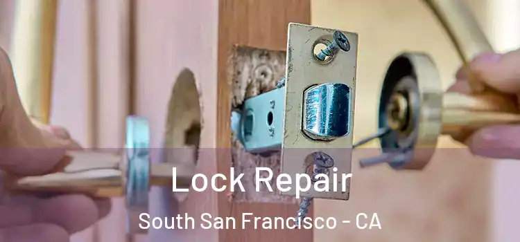 Lock Repair South San Francisco - CA