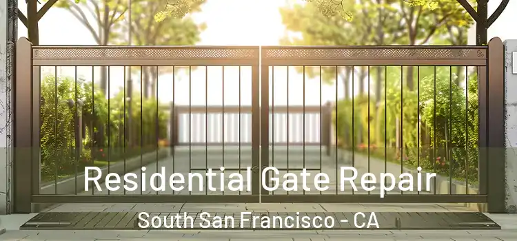 Residential Gate Repair South San Francisco - CA