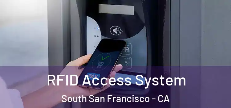 RFID Access System South San Francisco - CA