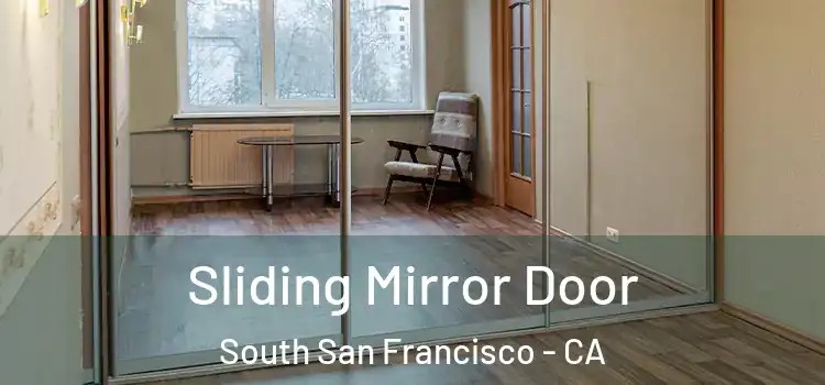  Sliding Mirror Door South San Francisco - CA