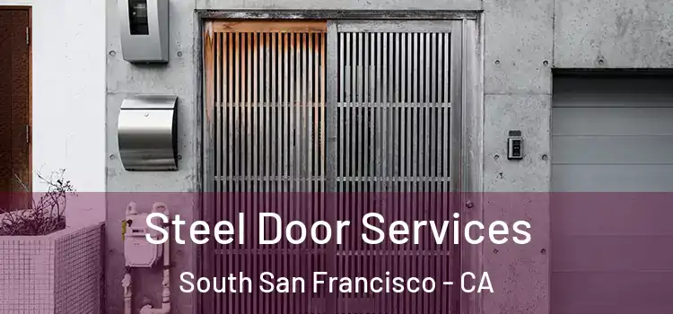 Steel Door Services South San Francisco - CA